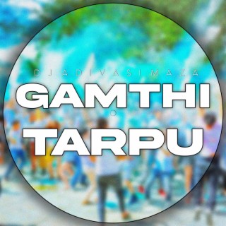 Gamthi Tarpu