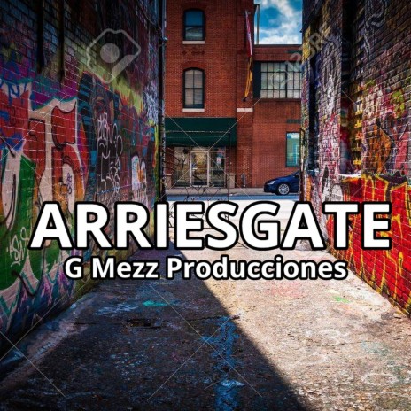 Arriésgate | Boomplay Music