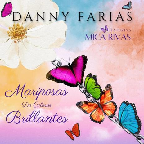 Mariposas De Colores Brillantes ft. Mica Rivas | Boomplay Music