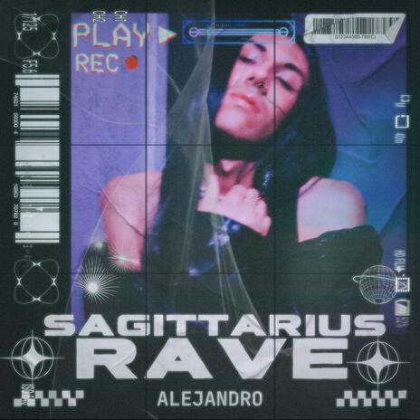 SAGITTARIUS RAVE | Boomplay Music