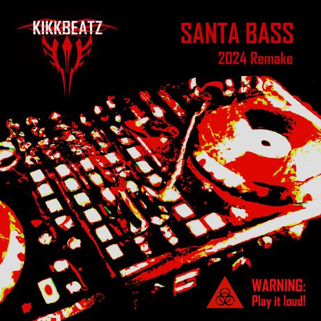 Santa Bass (2024 Remake) | Boomplay Music