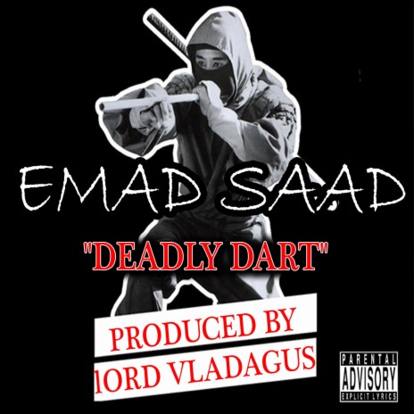 Deadly Dart ft. Emad Saad | Boomplay Music