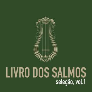 Livro dos Salmos, Seleção, Vol.1