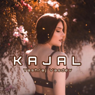 Kajal lyrics | Boomplay Music