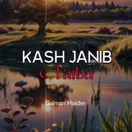 Kash Janib e Taiba | Boomplay Music