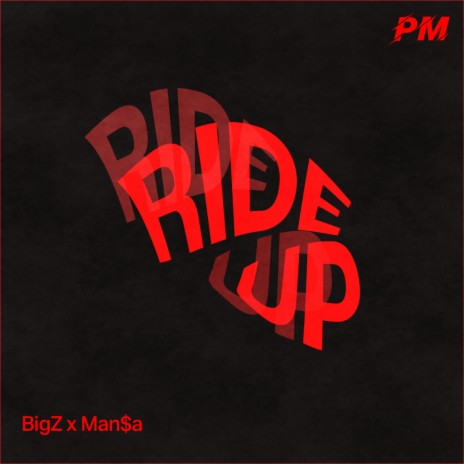 Ride Up ft. BigZ & Mansa