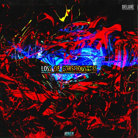 Loss of Consciousness (Deluxe)