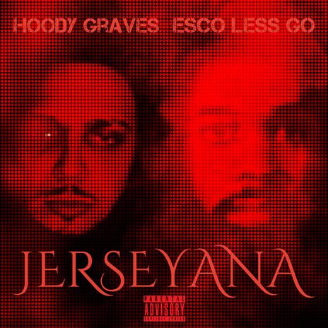 Jerseyana ft. Esco Less Go | Boomplay Music