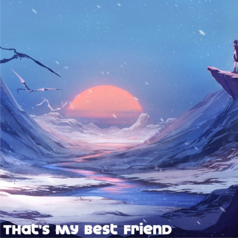 Thats My Best Friend | Boomplay Music