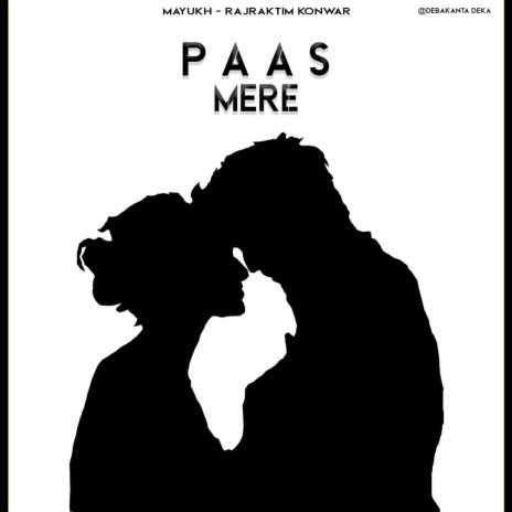 Paas Mere ft. Mayukh | Boomplay Music