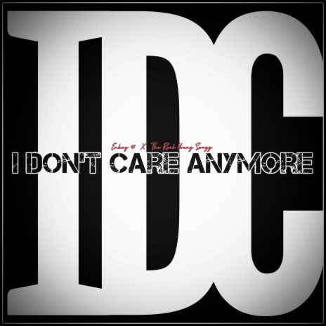 I Don't Care Anymore ft. Enkay47 | Boomplay Music