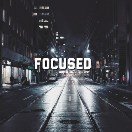 Focused | Boomplay Music