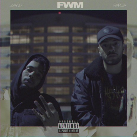 FWM ft. Zay27 | Boomplay Music