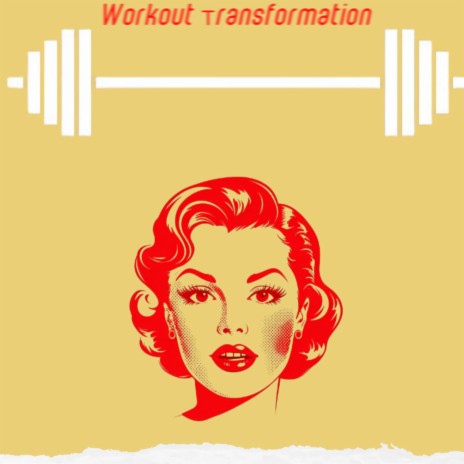 Workout Transformation | Boomplay Music