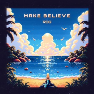Make Believe lyrics | Boomplay Music