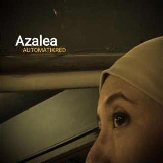 Azalea lyrics | Boomplay Music