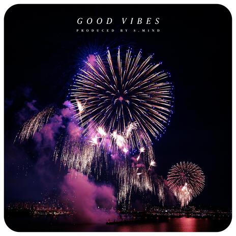 GOOD VIBES | Boomplay Music