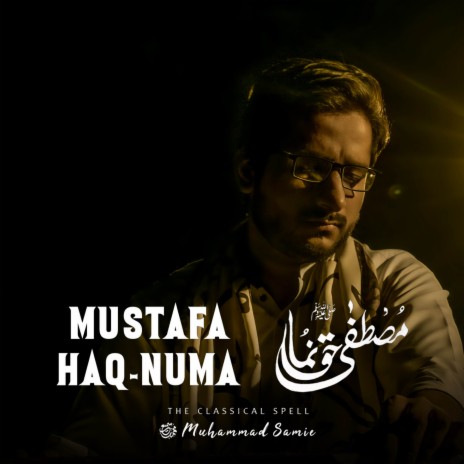 Mustafa Haq-Numa (Meditational)