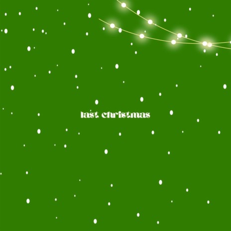 last christmas | Boomplay Music