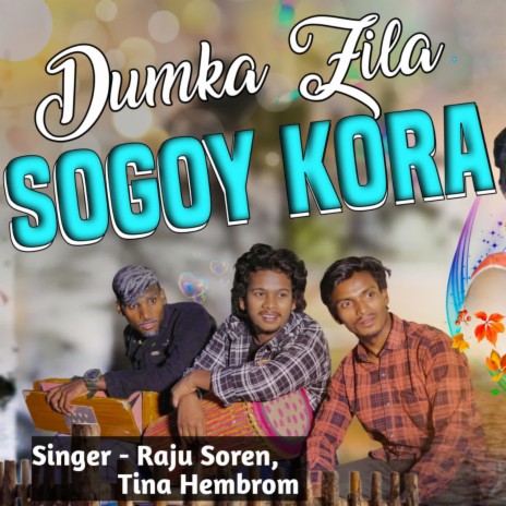 Dumka Zila Sogoy Kora ft. Tina Hembrom | Boomplay Music