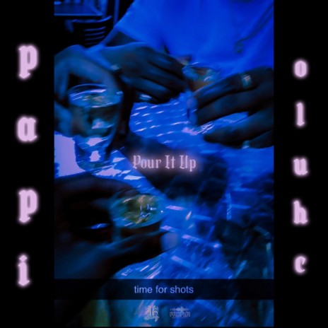 POUR IT UP (Papichulo) | Boomplay Music