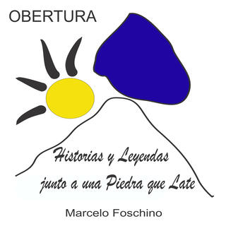 Obertura - Historias y Leyendas junto a una Piedra que Late