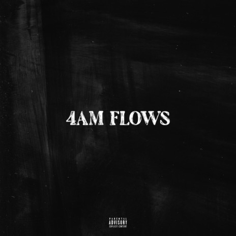4AM Flows | Boomplay Music