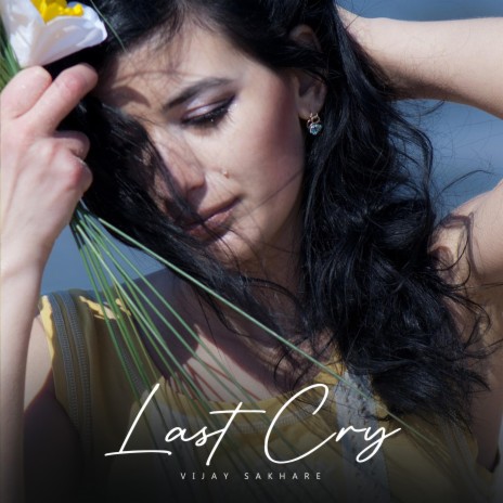 Last Cry | Boomplay Music