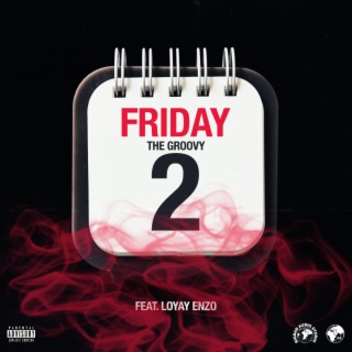 Friday ft. Loyay Enzo lyrics | Boomplay Music