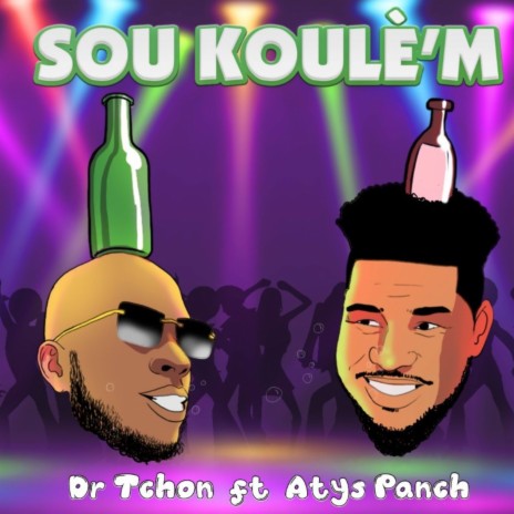 SOU KOULE'M ft. AtysPanch | Boomplay Music