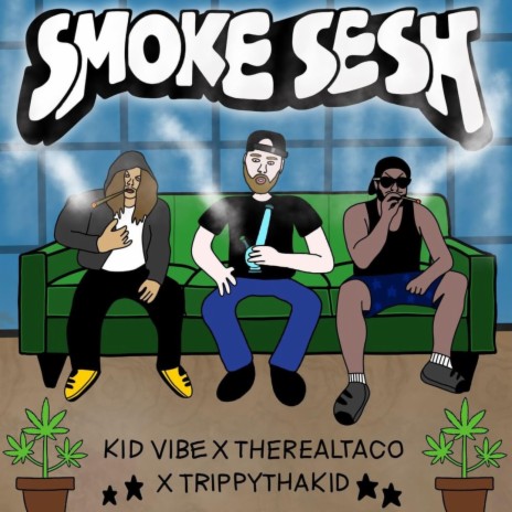 Smoke Sesh ft. TrippyThaKid & Kid Vibe | Boomplay Music
