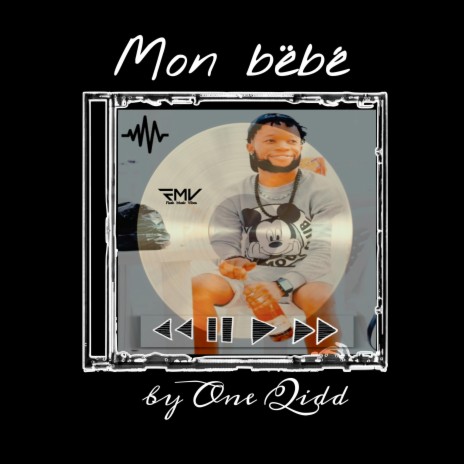 Mon Bëbé by One Qidd | Boomplay Music