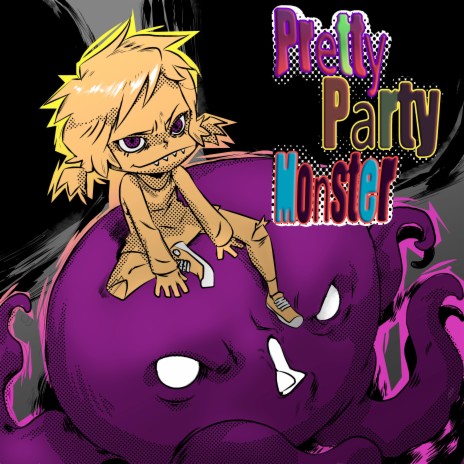 Pretty Party Monster | Boomplay Music