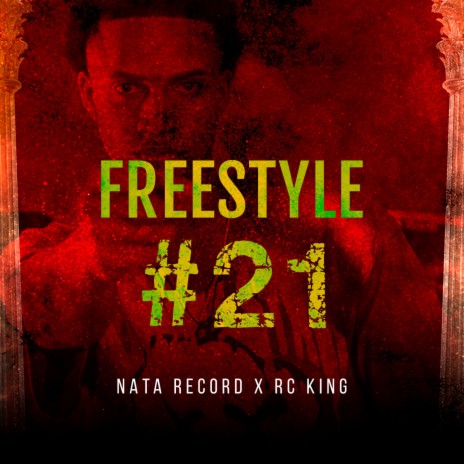 Freestyle #21 ft. Rc King | Boomplay Music