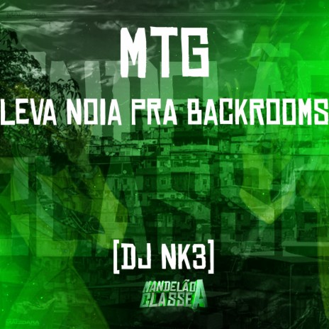 Mtg - Leva Noia pra Backrooms | Boomplay Music