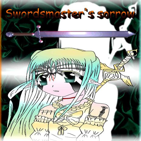 swordsmaster's sorrow | Boomplay Music