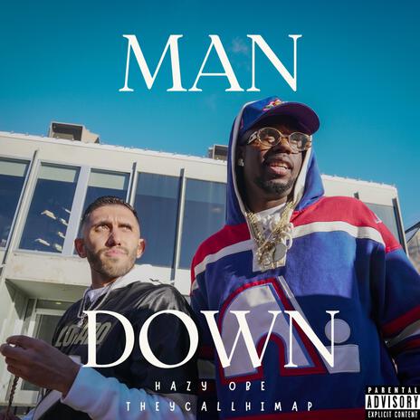 MAN DOWN ft. TheyCallHimAP | Boomplay Music