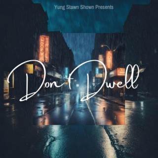 Don't Dwell lyrics | Boomplay Music