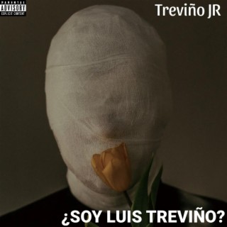 ¿SOY LUIS TREVIÑO?