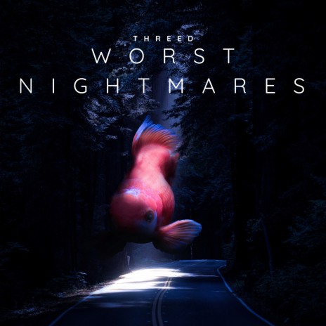 Worst Nighttimes | Boomplay Music