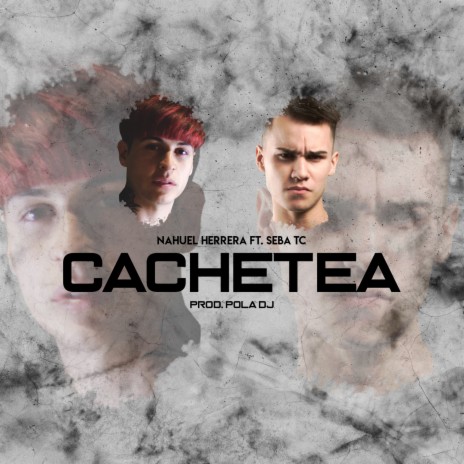 Cachetea ft. Seba TC | Boomplay Music