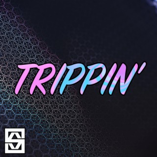 Trippin'