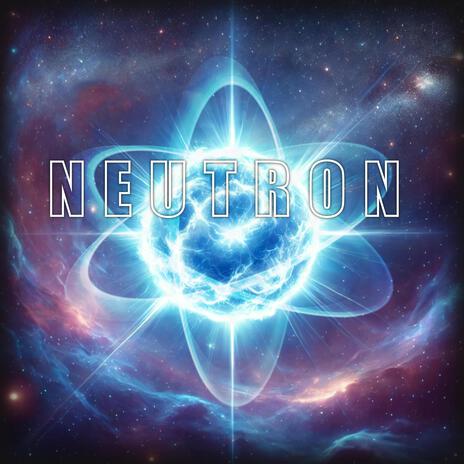 NEUTRON | Boomplay Music