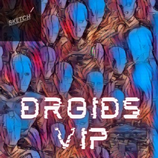 Droids VIP