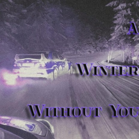 A Winter Without You | Boomplay Music