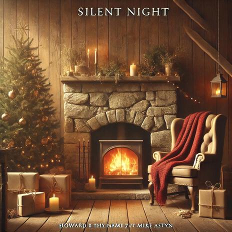 Silent Night ft. Mike Astyn | Boomplay Music