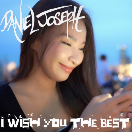 I Wish You The Best | Boomplay Music