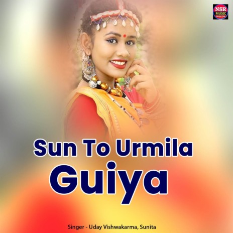 Sun To Urmila Guiya ft. Sunita | Boomplay Music