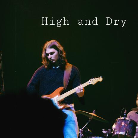 High and Dry | Boomplay Music