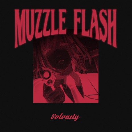 Muzzle Flash | Boomplay Music